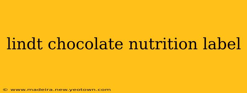 lindt chocolate nutrition label