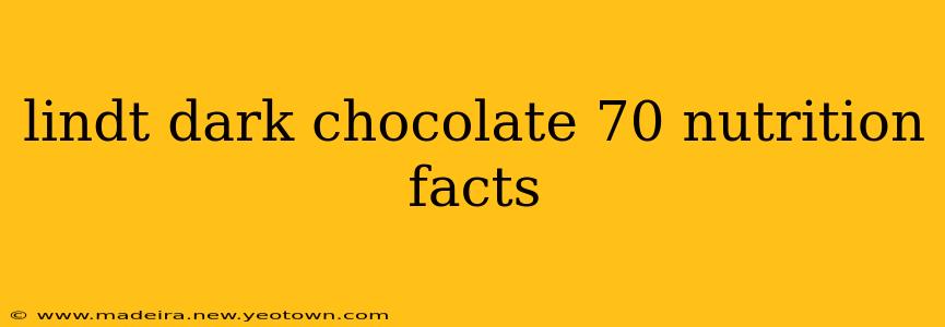 lindt dark chocolate 70 nutrition facts