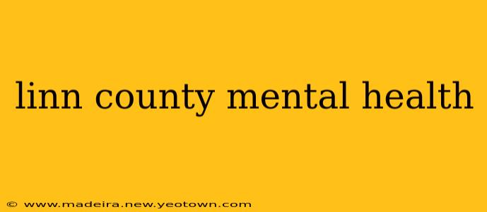 linn county mental health