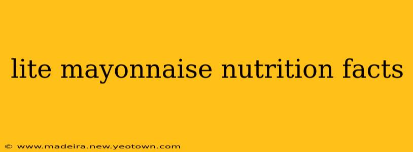 lite mayonnaise nutrition facts