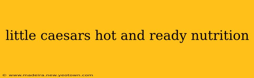 little caesars hot and ready nutrition