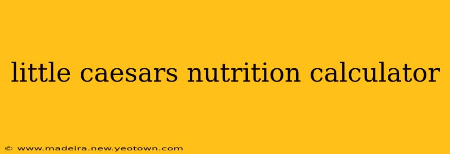 little caesars nutrition calculator