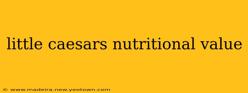 little caesars nutritional value