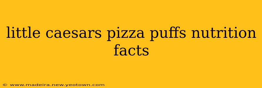 little caesars pizza puffs nutrition facts