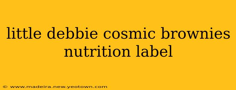 little debbie cosmic brownies nutrition label