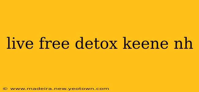 live free detox keene nh