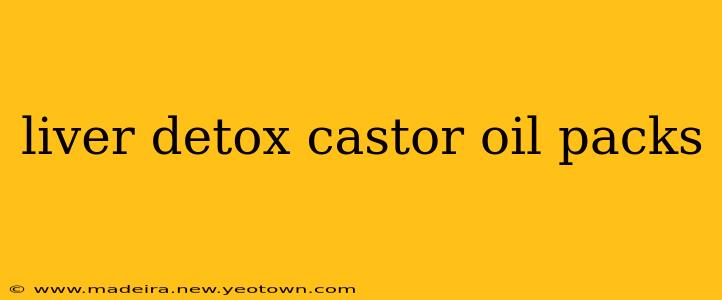 liver detox castor oil packs