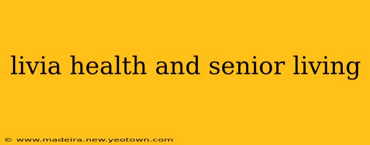 livia health and senior living