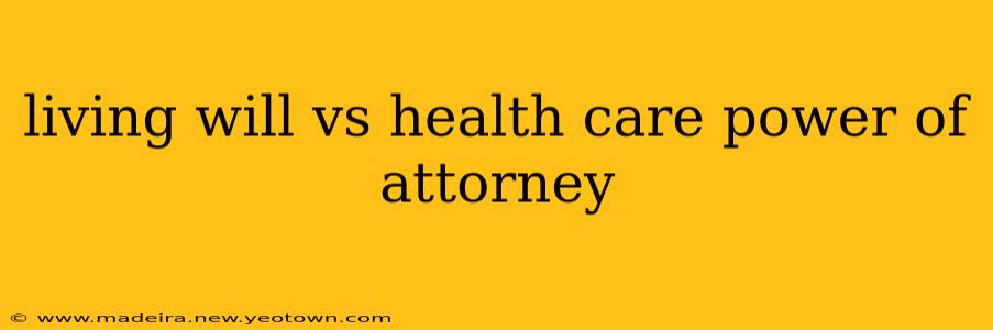 living will vs health care power of attorney