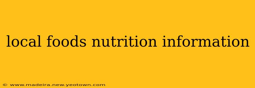 local foods nutrition information