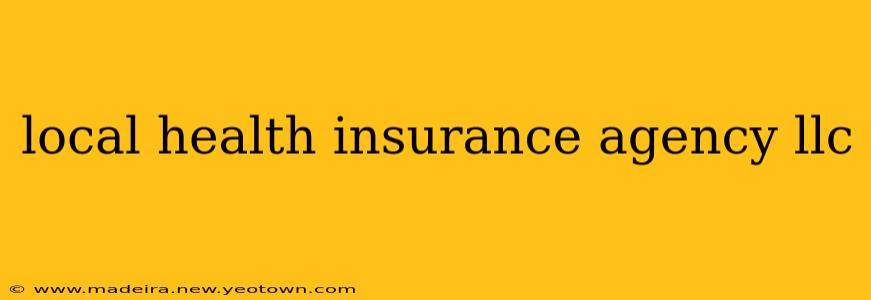 local health insurance agency llc