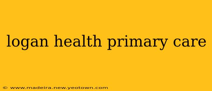 logan health primary care