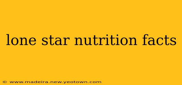 lone star nutrition facts