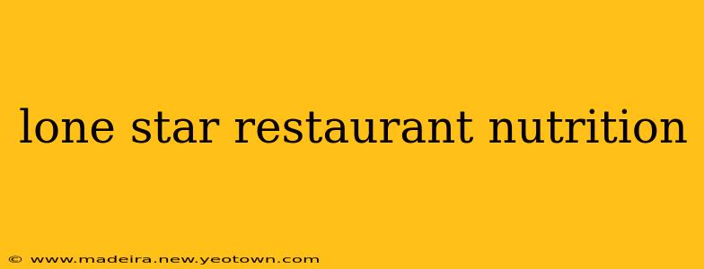 lone star restaurant nutrition