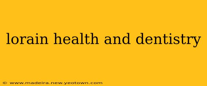 lorain health and dentistry