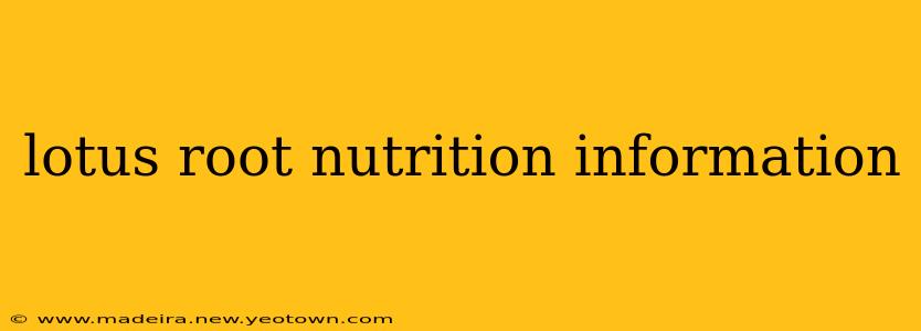 lotus root nutrition information