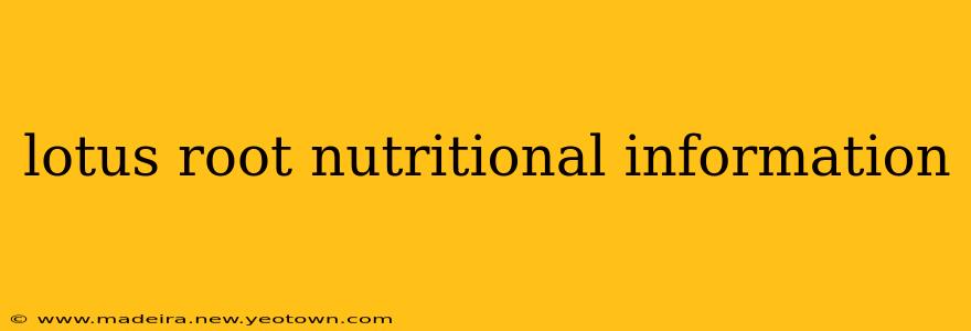 lotus root nutritional information