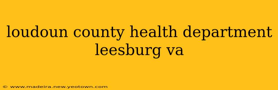 loudoun county health department leesburg va
