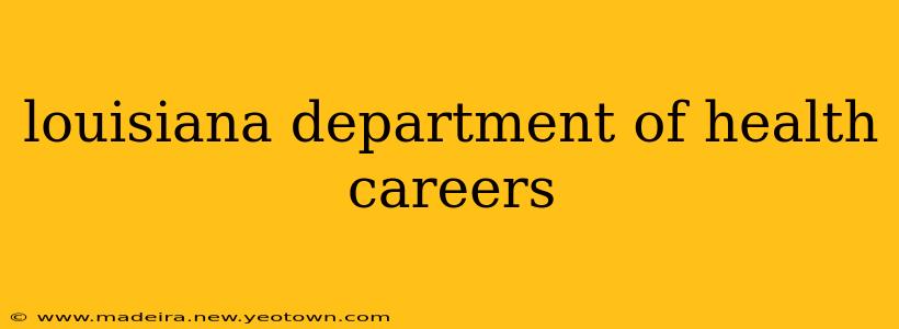 louisiana department of health careers