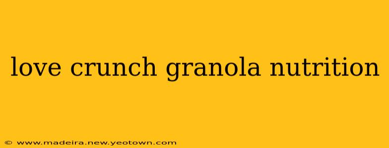 love crunch granola nutrition