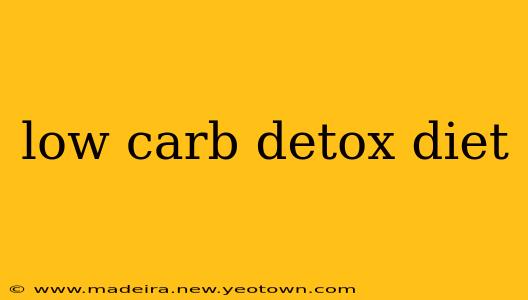 low carb detox diet