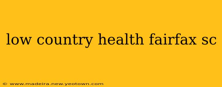 low country health fairfax sc