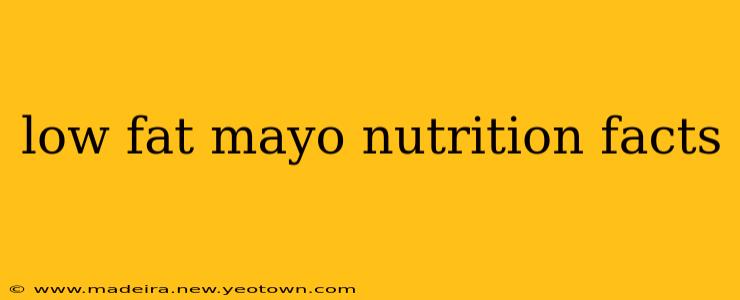 low fat mayo nutrition facts