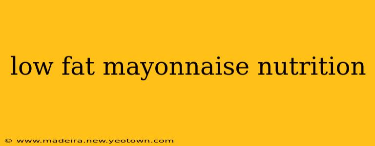 low fat mayonnaise nutrition