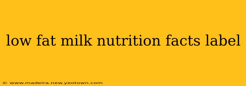 low fat milk nutrition facts label