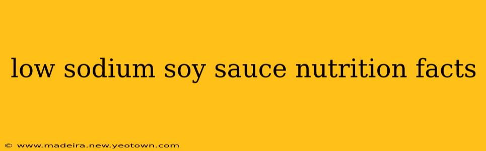 low sodium soy sauce nutrition facts