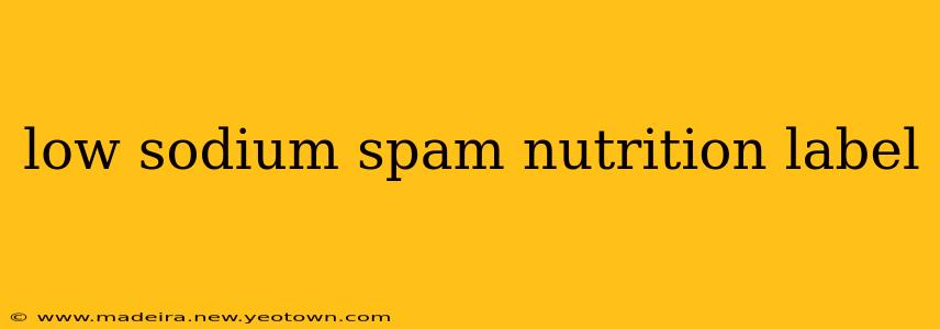 low sodium spam nutrition label