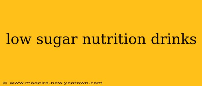 low sugar nutrition drinks