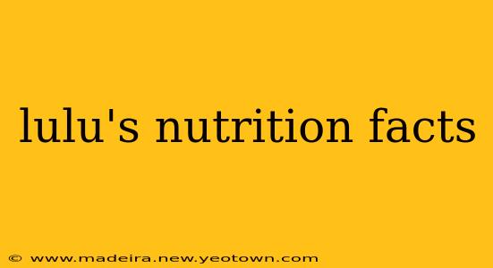 lulu's nutrition facts