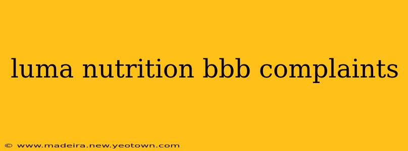 luma nutrition bbb complaints