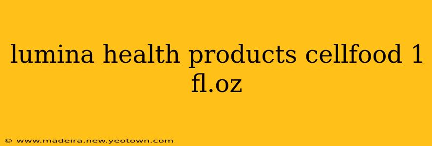 lumina health products cellfood 1 fl.oz