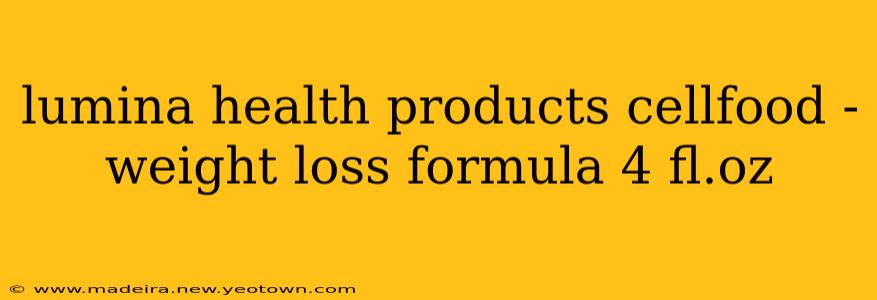 lumina health products cellfood - weight loss formula 4 fl.oz