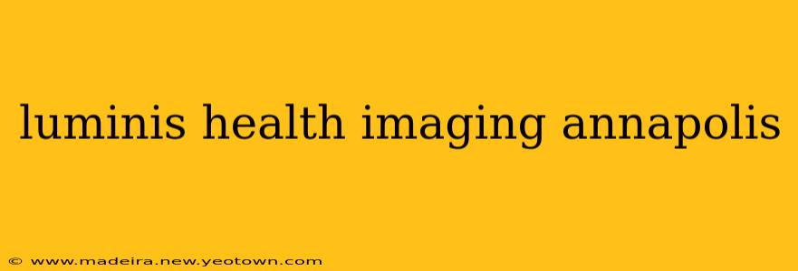 luminis health imaging annapolis