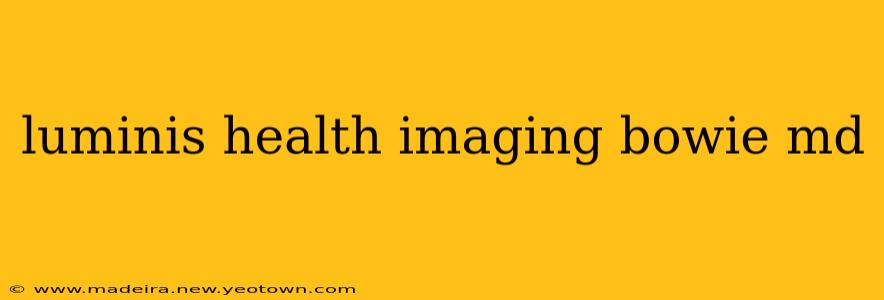 luminis health imaging bowie md