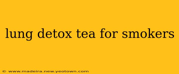 lung detox tea for smokers