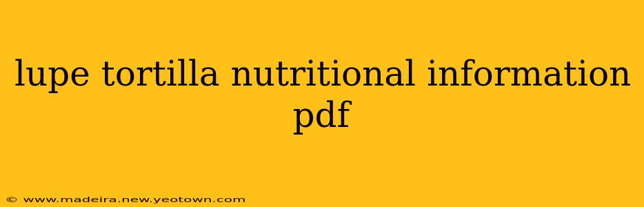 lupe tortilla nutritional information pdf