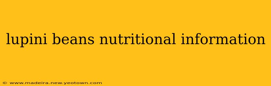 lupini beans nutritional information