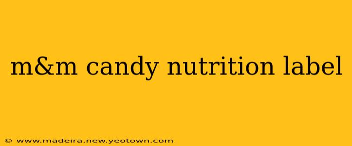 m&m candy nutrition label