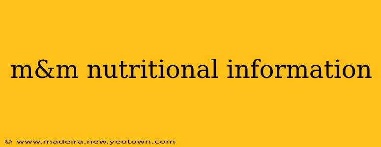 m&m nutritional information