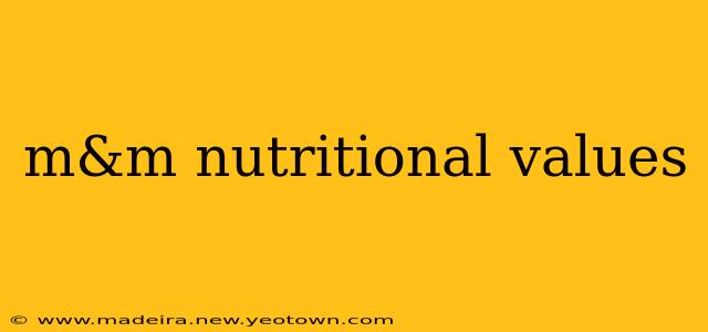 m&m nutritional values