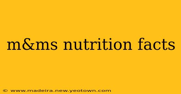 m&ms nutrition facts