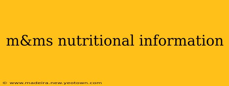 m&ms nutritional information