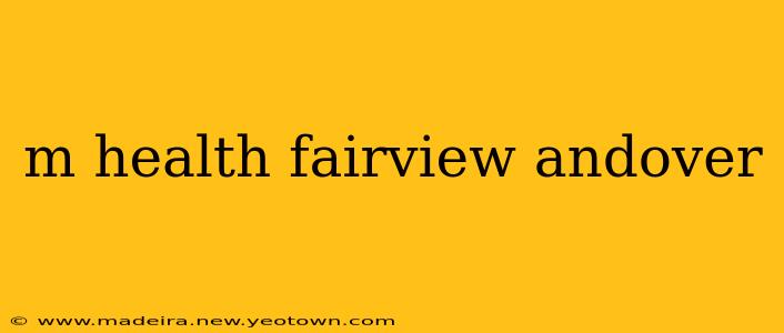 m health fairview andover