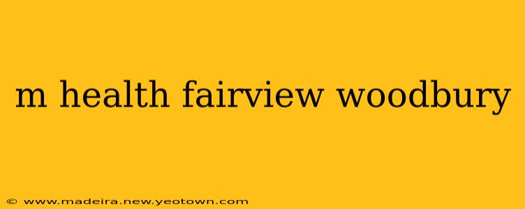 m health fairview woodbury