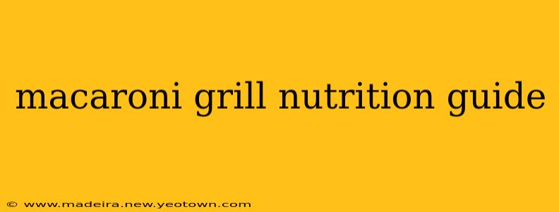 macaroni grill nutrition guide