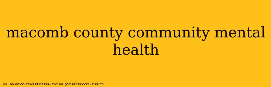 macomb county community mental health